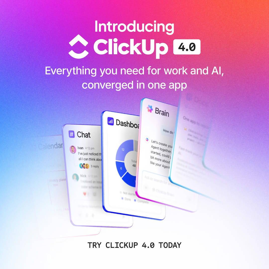 ClickUp 4.0 launch ad on pink-purple gradient. Headline Introducing ClickUp 4.0 with subtext Everything you need for work and AI, converged in one app. Shows floating UI cards for Calendar, Chat, Dashboard, and Brain features. Try ClickUp 4.0 Today CTA.
