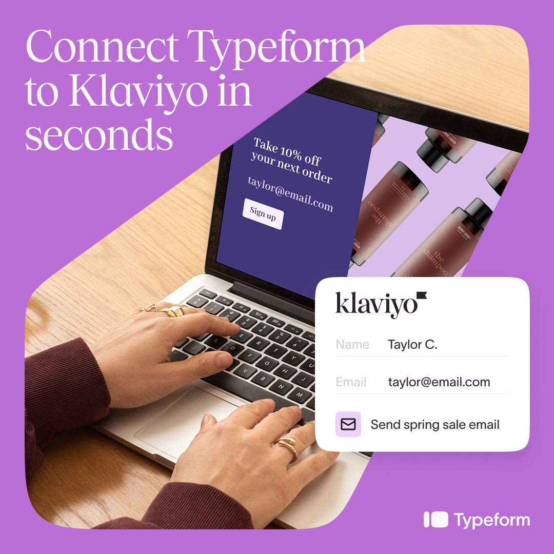 Typeform + Klaviyo ad on purple background. Headline Connect Typeform to Klaviyo in seconds. Shows hands on laptop with signup form and Klaviyo popup triggering spring sale email to Taylor C. Typeform logo bottom right.