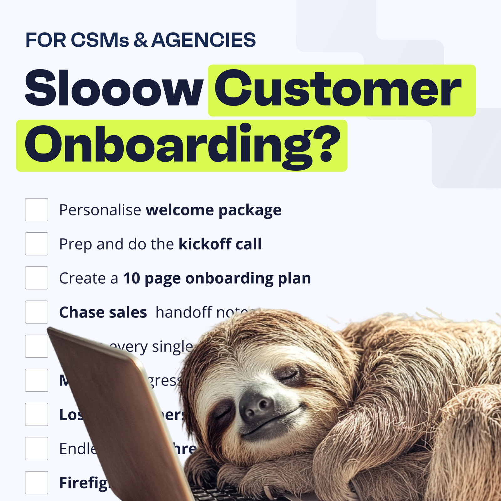 A light-themed ad for Valuecase targeting CSMs and agencies, featuring a sleepy sloth resting on a laptop keyboard. The headline reads "Slooow Customer Onboarding?" A partially visible checklist in the background lists onboarding tasks such as personalising a welcome package, prepping and doing the kickoff call, creating a 10-page onboarding plan, and chasing sales handoff notes, among others.