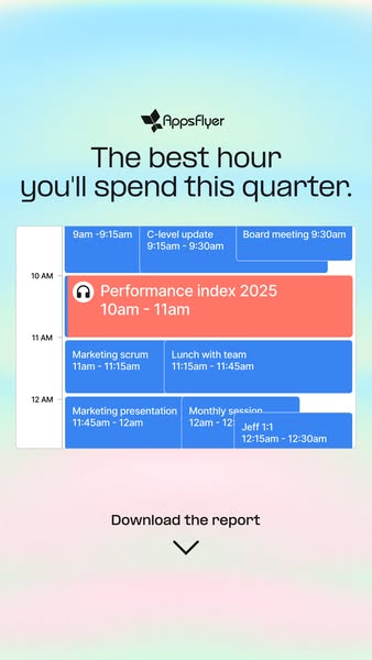 AppsFlyer ad displaying a calendar schedule with "Performance index 2025" highlighted as a meeting from 10am-11am among other work events. Text reads: "The best hour you'll spend this quarter. Download the report."