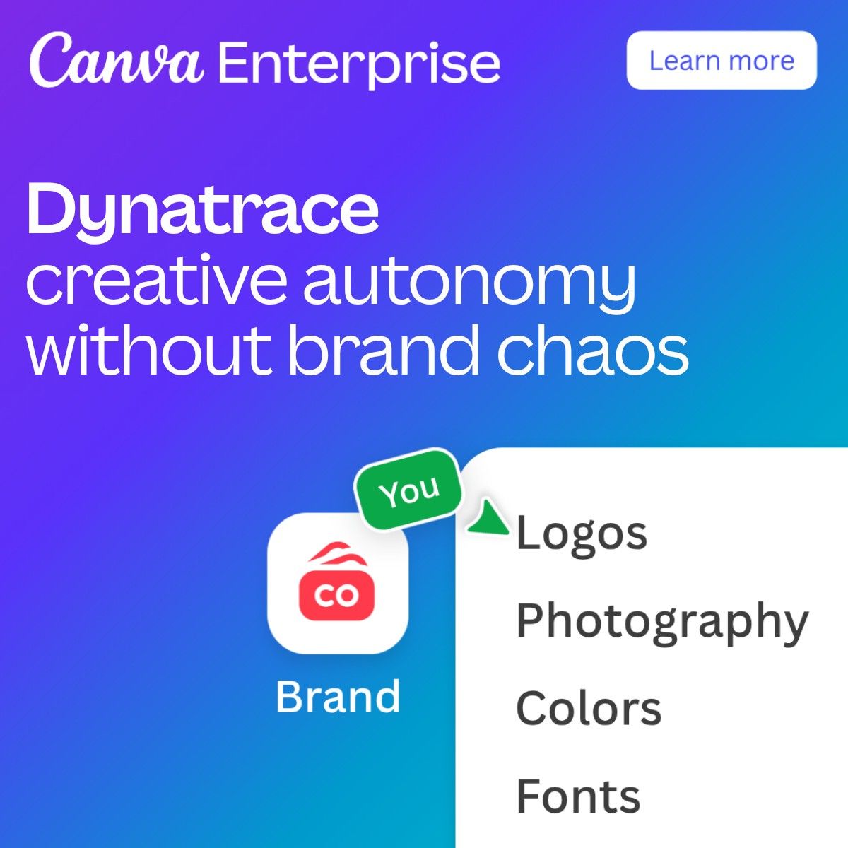 Canva Enterprise ad for Dynatrace reading creative autonomy without brand chaos, with a Learn more button and a Brand panel listing logos, photography, colors, and fonts.