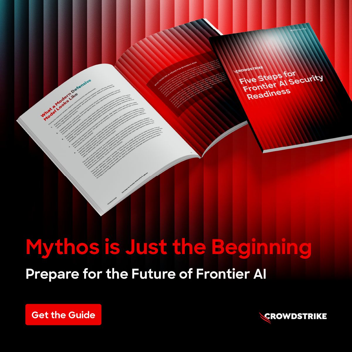 CrowdStrike ad for their Frontier AI security readiness guide, showing an open whitepaper and a closed report cover with the title "Five steps for Frontier AI security readiness" against a dramatic red background, with a "Get the Guide" CTA button and the tagline "Mythos is just the beginning"