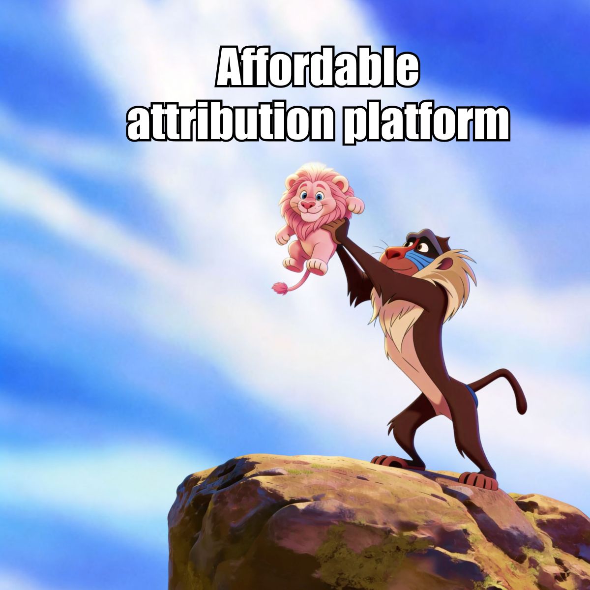 Fibbler meme ad parodying a famous animated movie scene, showing a mandrill character holding up the Fibbler pink lion mascot on a cliff against a blue sky. Text reads: "Affordable attribution platform."