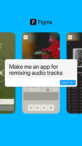 Figma ad showing app design mockups behind a prompt box reading Make me an app for remixing audio tracks with a Make it button, demonstrating generating an app from a text prompt.