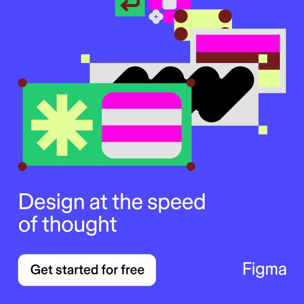 Figma ad headlined Design at the speed of thought with a Get started for free button, set on a blue background with overlapping abstract design canvases and selection handles.