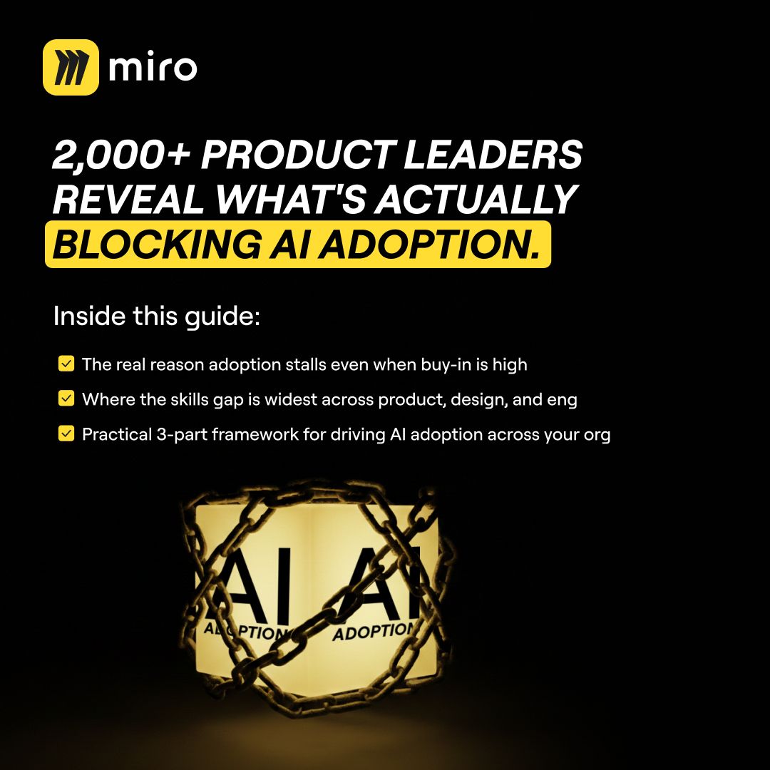 Miro ad headlined 2,000+ product leaders reveal what's actually blocking AI adoption, listing what's inside the guide, with an illustration of a glowing AI adoption box wrapped in chains.
