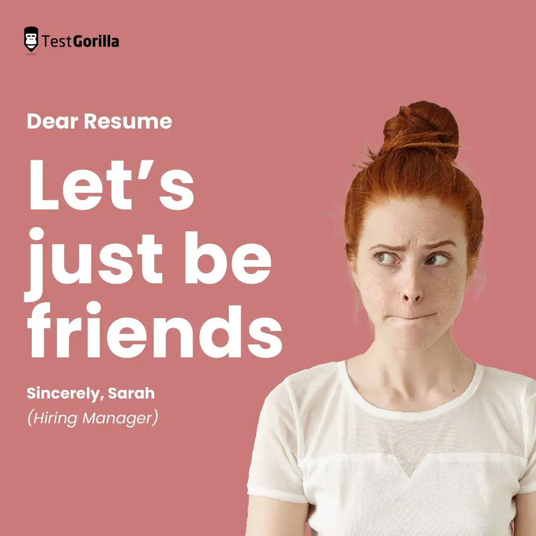 A woman with a skeptical expression next to text "Dear Resume, Let's just be friends. Sincerely, Sarah (Hiring Manager)" on a pink background