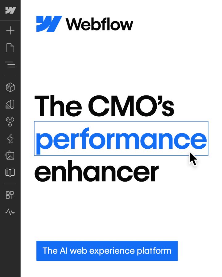 Webflow ad showing designer interface with headline The CMOs performance enhancer and tagline The AI web experience platform with cursor hovering over highlighted text